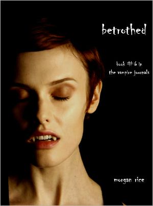 [The Vampire Journals 06] • Betrothed